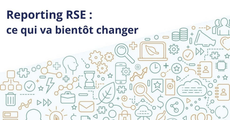Rapports sur la RSE ce qui est sur le point de changer